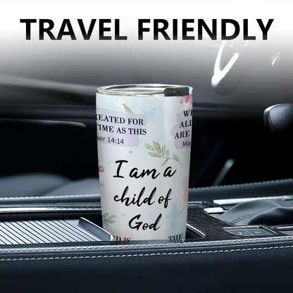 Insulated Tumbler 20oz- I Am A Child Of God